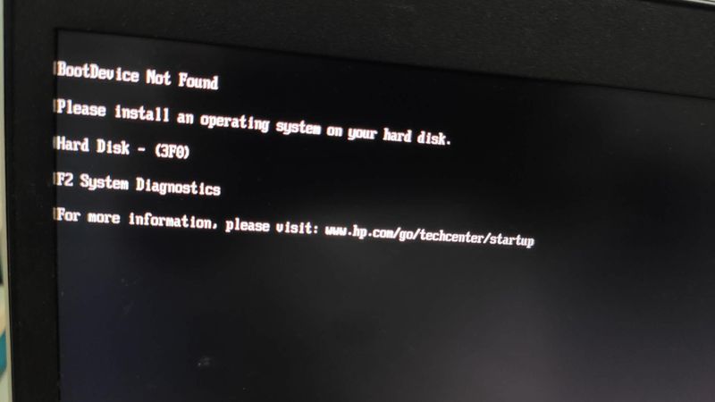 BootDevice Not Found Please install an operating system on your hard disk. Hard Disk-(3F0) System Diagnostics For more information. please visit: www.hp.com/go/techcenter/startup